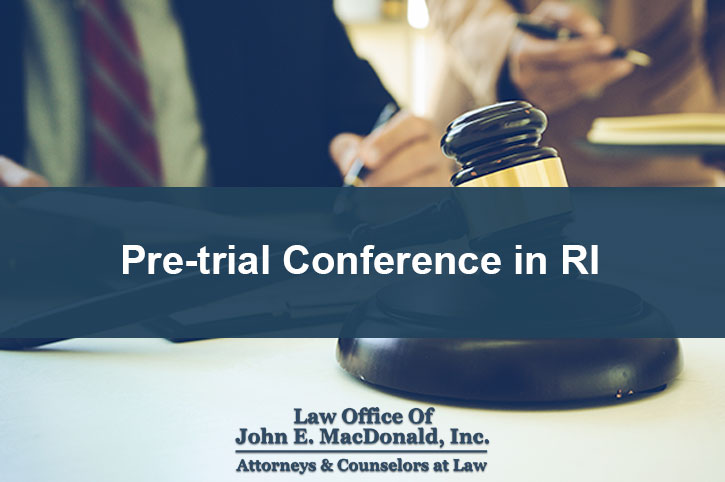 Pre trial Conference In Rhode Island Everything You Need To Know RI 